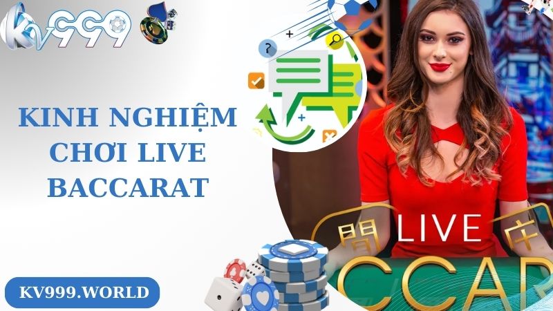 Lưu ý khi chơi live baccarat KV999