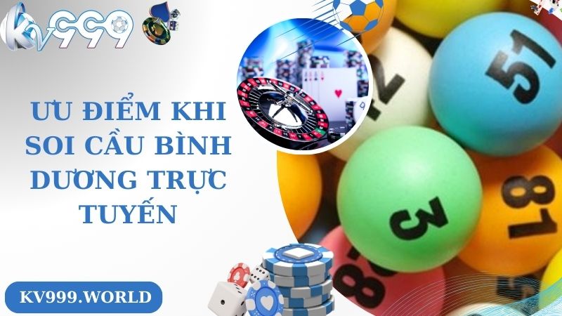 Ưu điểm khi soi cầu Bình Dương trực tuyến